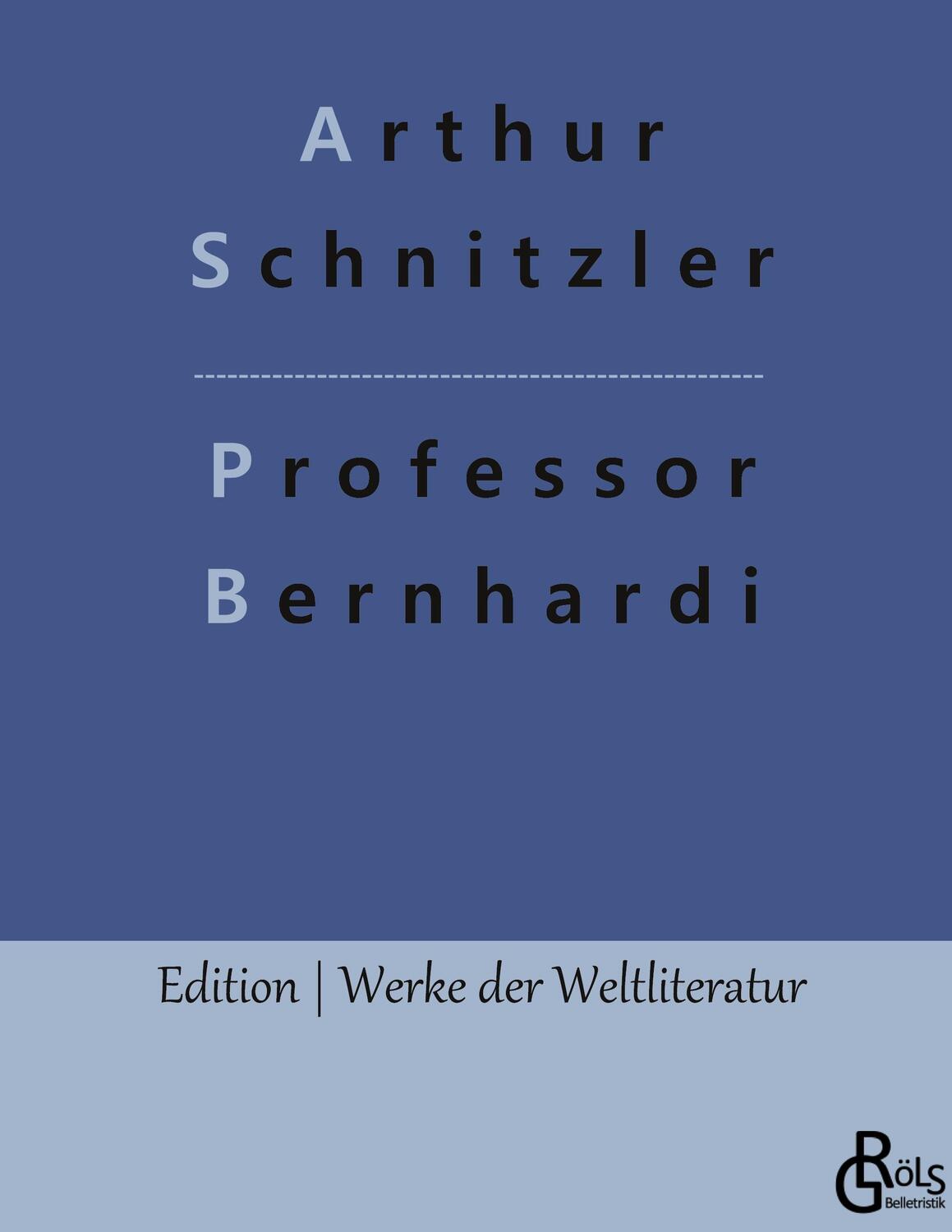 Cover: 9783988281104 | Professor Bernhardi | Arthur Schnitzler | Buch | 168 S. | Deutsch