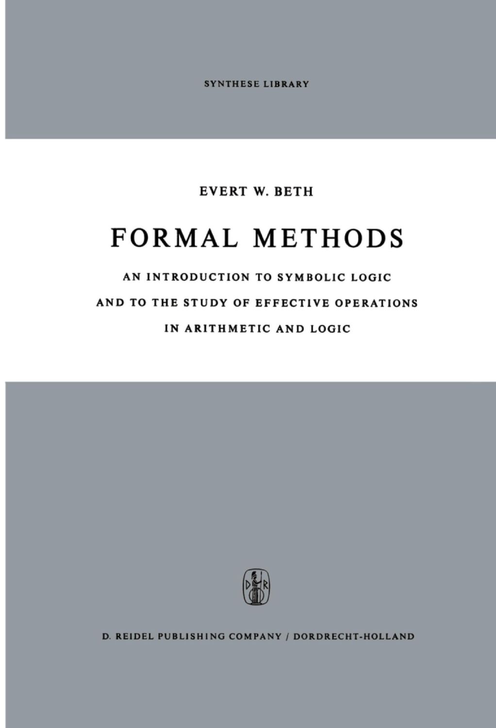 Cover: 9789401032711 | Formal Methods | E. W. Beth | Taschenbuch | Synthese Library | xiv