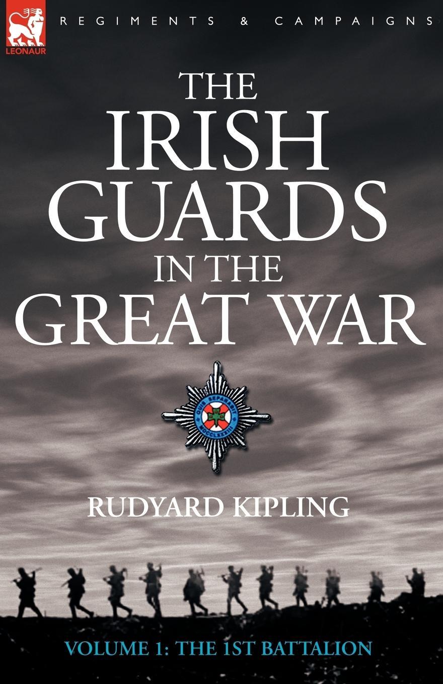Cover: 9781846771354 | The Irish Guards in the Great War - volume 1 - The First Battalion