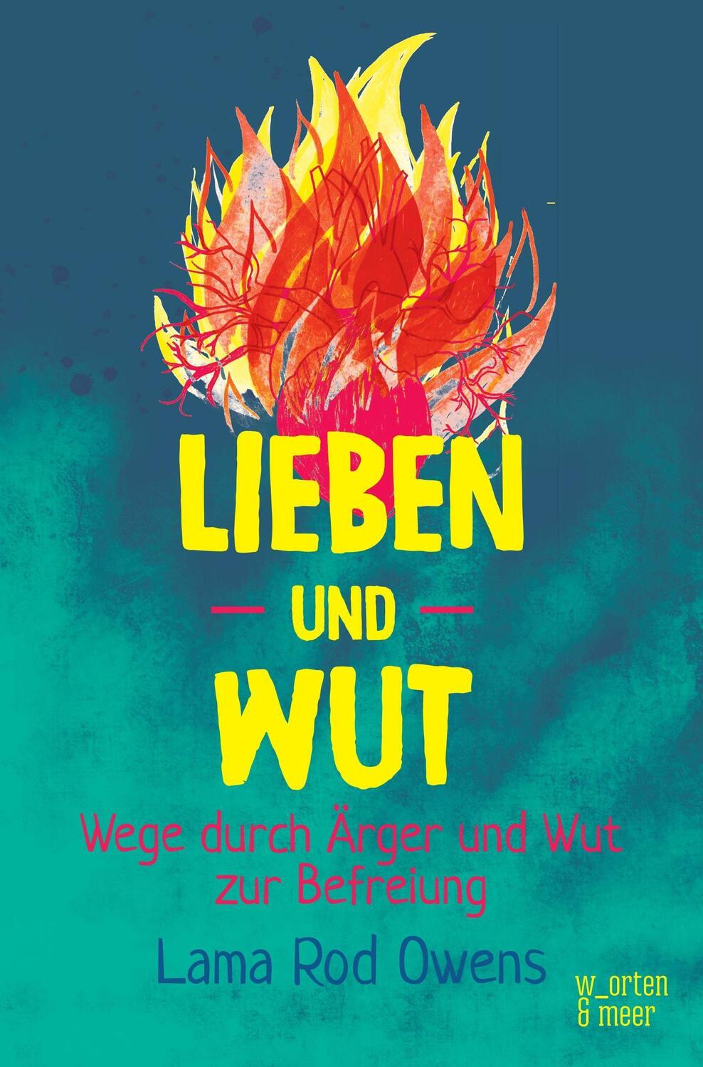 Cover: 9783945644300 | LIEBEN UND WUT | Wege durch Ärger und Wut zur Befreiung | Owens | Buch
