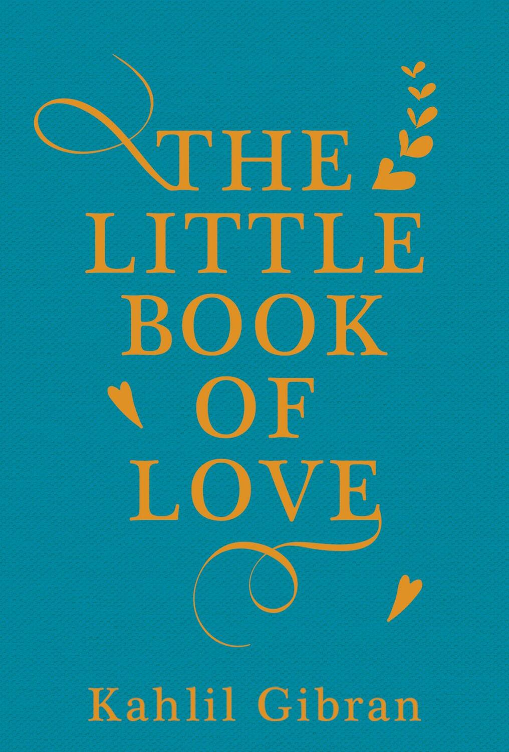 Cover: 9781786072818 | The Little Book of Love | Kahlil Gibran | Buch | Gebunden | Englisch
