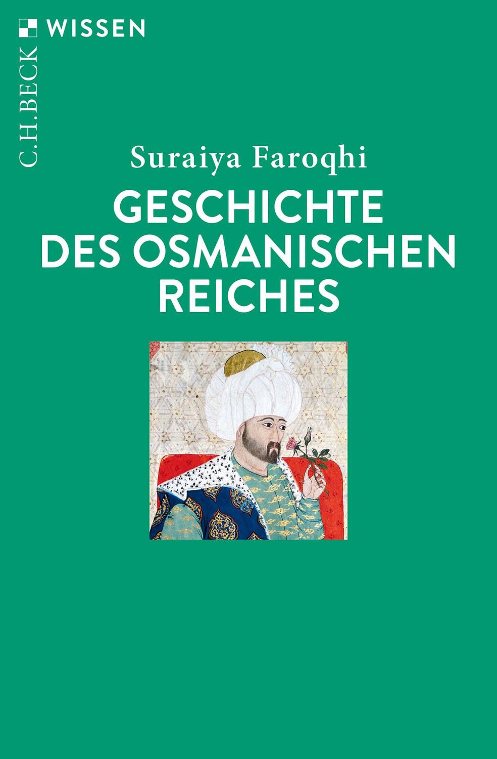 Cover: 9783406764035 | Geschichte des Osmanischen Reiches | Suraiya Faroqhi | Taschenbuch