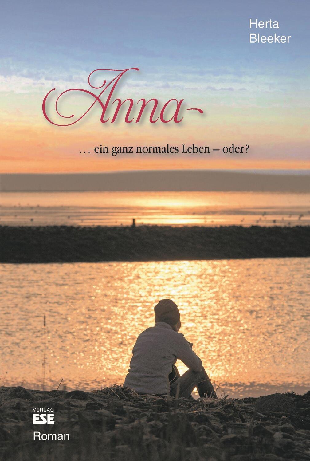 Cover: 9783941163331 | Anna ... ein ganz normales Leben, oder? | Herta Bleeker | Taschenbuch