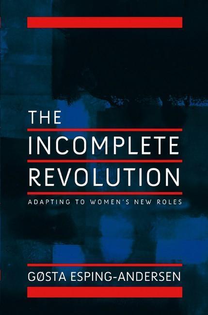 Cover: 9780745643168 | Incomplete Revolution | Adapting Welfare States to Women's New Roles