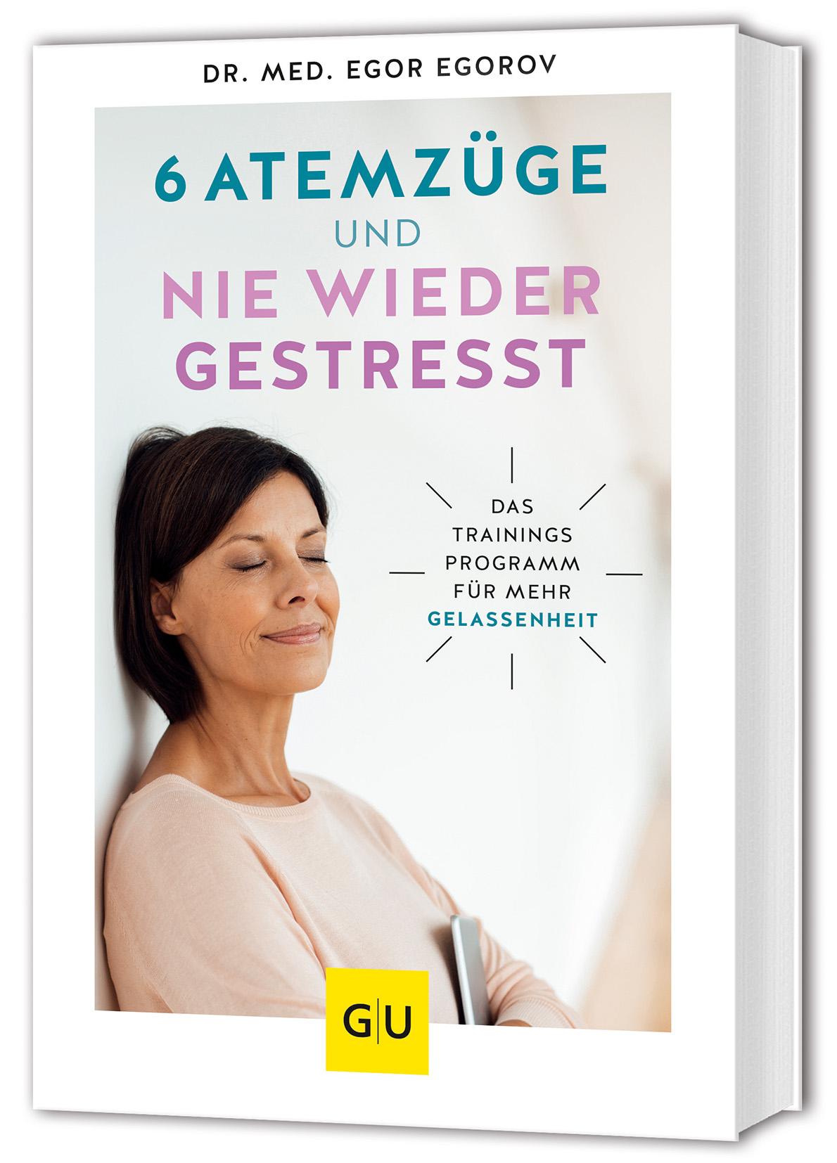 Cover: 9783833895203 | 6 Atemzüge und nie wieder gestresst | Egor Egorov | Taschenbuch | 2024