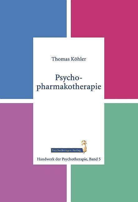 Cover: 9783863332051 | Psychopharmakotherapie | Thomas Köhler | Taschenbuch | Deutsch | 2022
