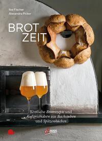 Cover: 9783710403453 | Brot-Zeit | Ilse Fischer (u. a.) | Buch | 140 S. | Deutsch | 2023