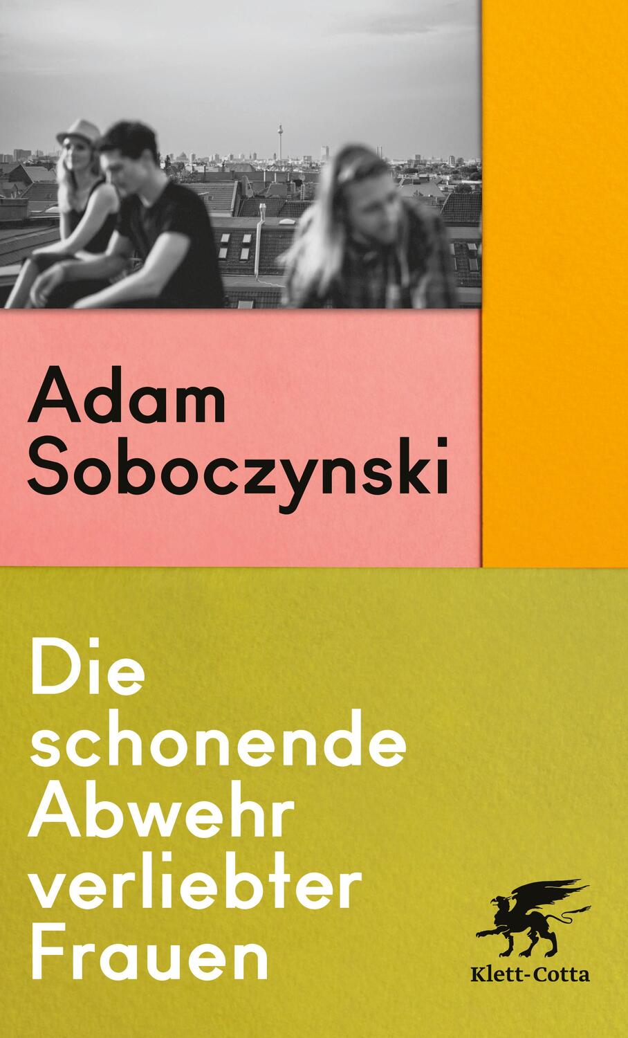 Cover: 9783608986594 | Die schonende Abwehr verliebter Frauen | Adam Soboczynski | Buch