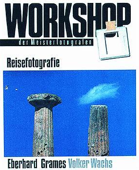 Cover: 9783933131461 | Reisefotografie | Eberhard Grames (u. a.) | Verlag Photographie