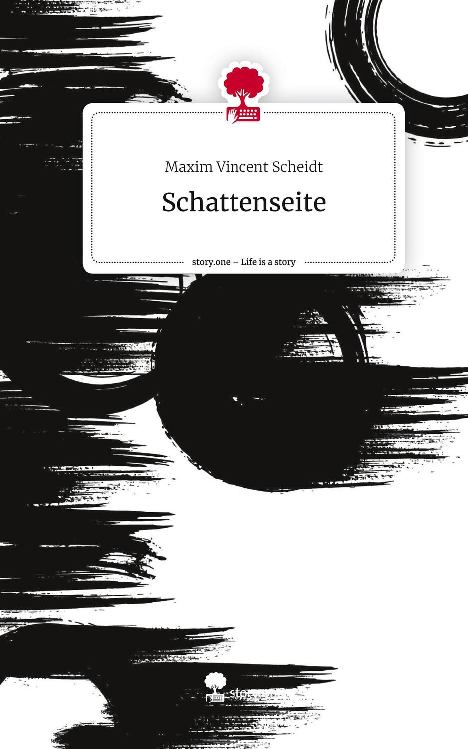 Cover: 9783711507204 | Schattenseite. Life is a Story - story.one | Maxim Vincent Scheidt