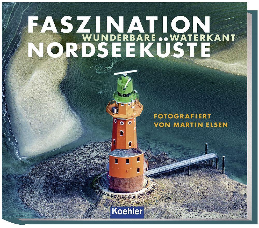 Cover: 9783782215305 | Faszination Nordseeküste | Wunderbare Waterkant | Wolfgang Reichardt
