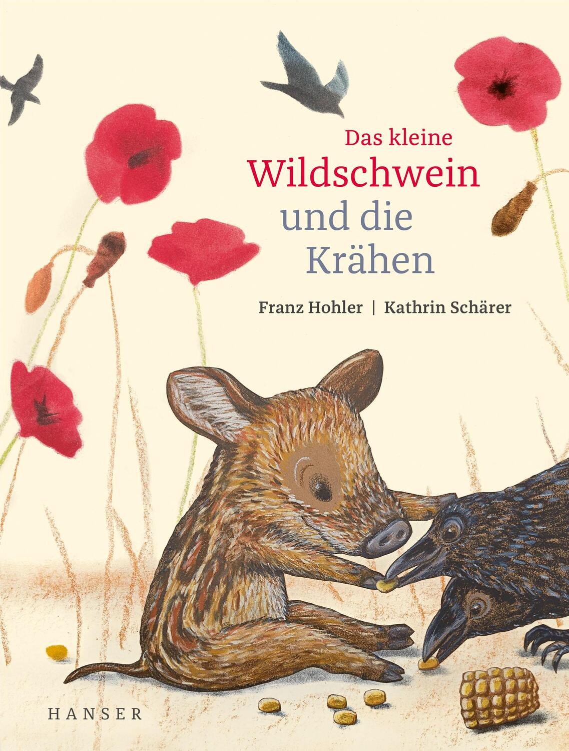 Cover: 9783446276000 | Das kleine Wildschwein und die Krähen | Franz Hohler (u. a.) | Buch