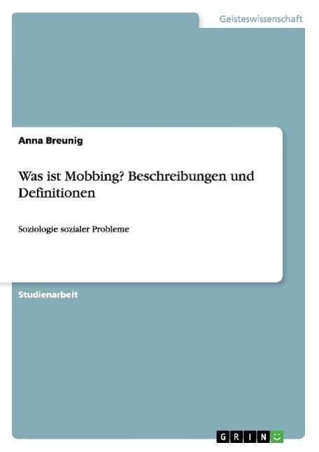 Cover: 9783668107021 | Was ist Mobbing? Beschreibungen und Definitionen | Anna Breunig | Buch