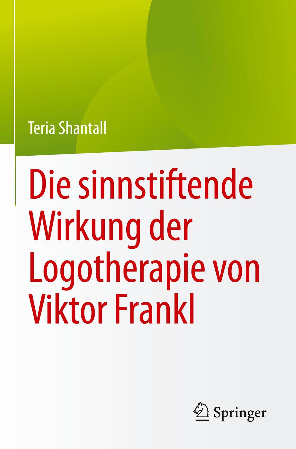 Cover: 9783031163265 | Die sinnstiftende Wirkung der Logotherapie von Viktor Frankl | Buch
