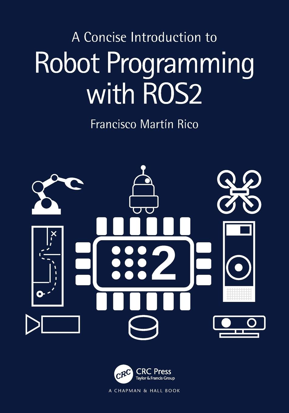 Cover: 9781032264653 | A Concise Introduction to Robot Programming with ROS2 | Rico | Buch