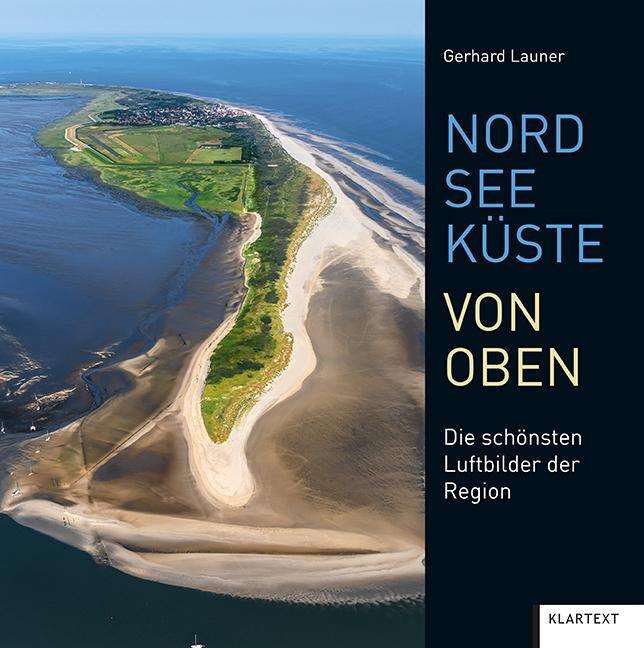 Cover: 9783837523577 | Nordseeküste von oben | Die schönsten Luftbilder der Region | Buch
