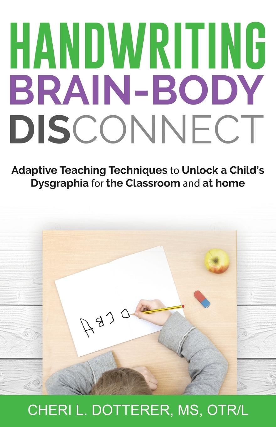 Cover: 9781640855717 | Handwriting Brain Body DisConnect | Cheri L Dotterer | Taschenbuch