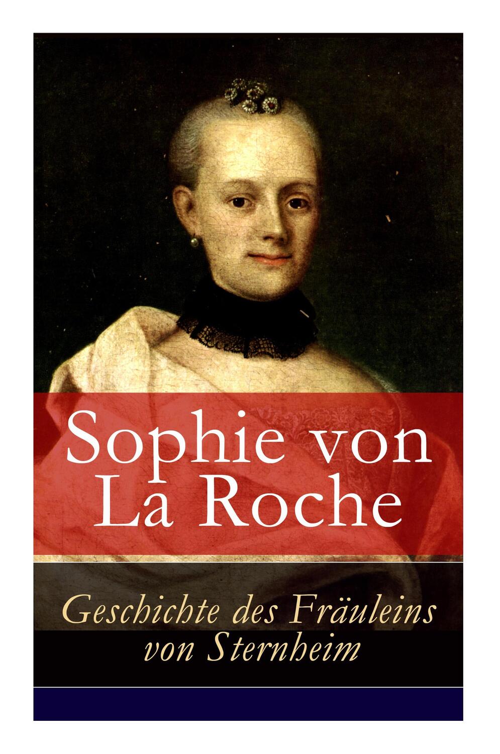Cover: 9788027316168 | Geschichte des Fräuleins von Sternheim | Sophie Von La Roche | Buch