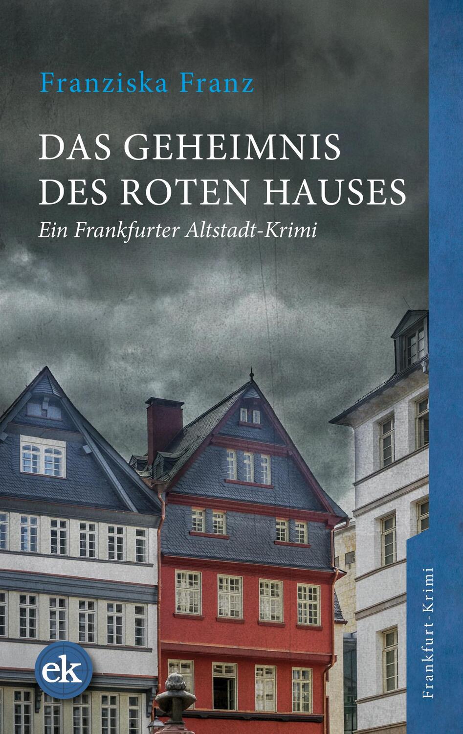 Cover: 9783946734635 | Das Geheimnis des Roten Hauses | Ein Frankfurter Altstadt-Krimi | Buch