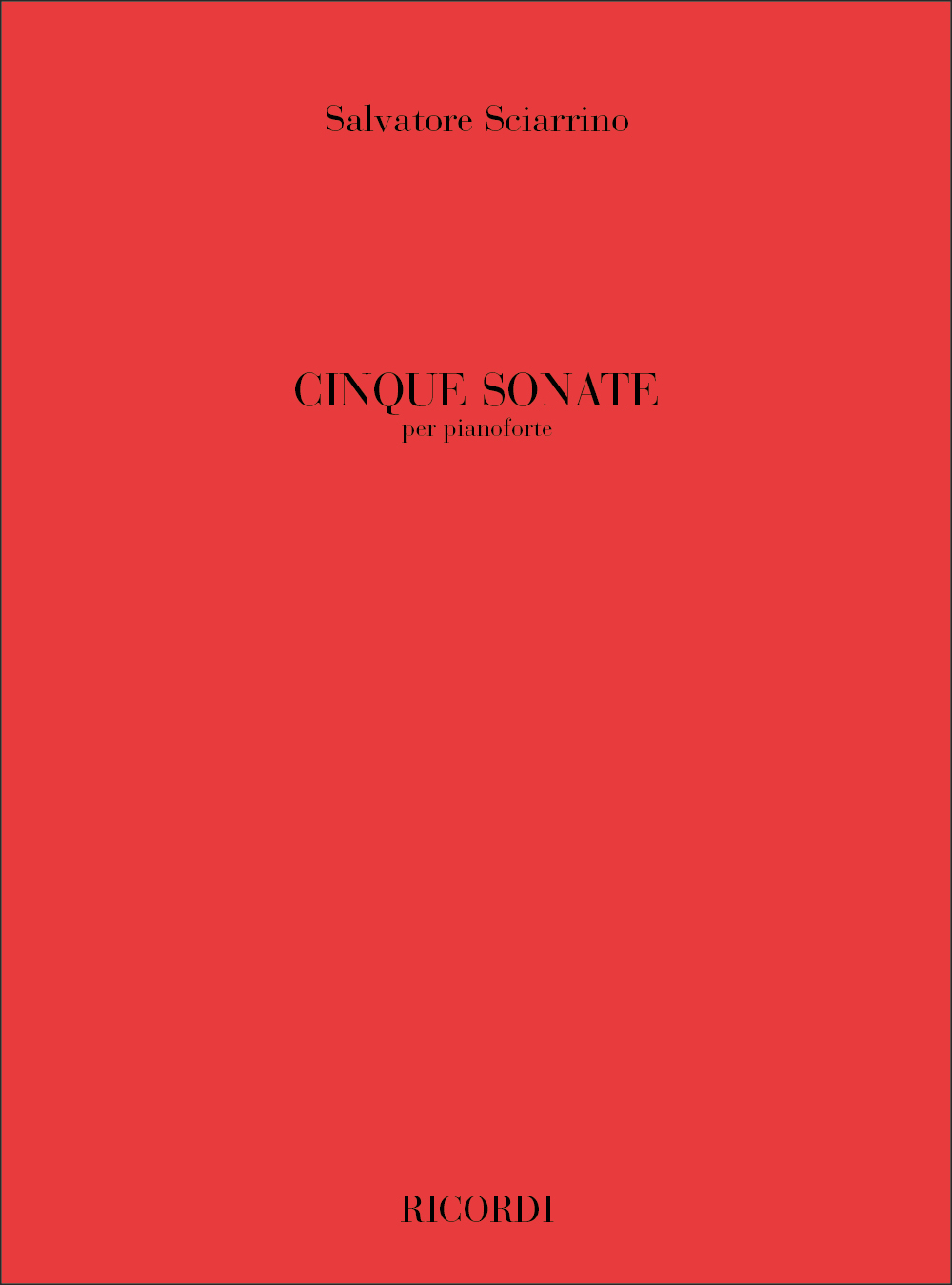 Cover: 9790041379319 | Cinque Sonate | Salvatore Sciarrino | Partitur | 1997 | Ricordi
