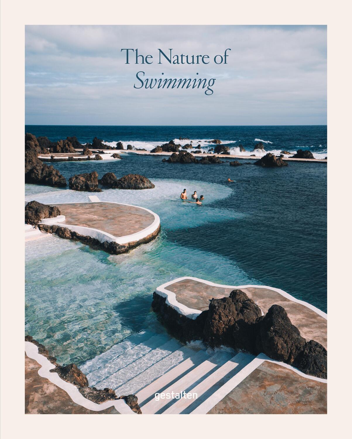 Cover: 9783967041026 | The Nature of Swimming | Gestalten (u. a.) | Buch | 256 S. | Englisch