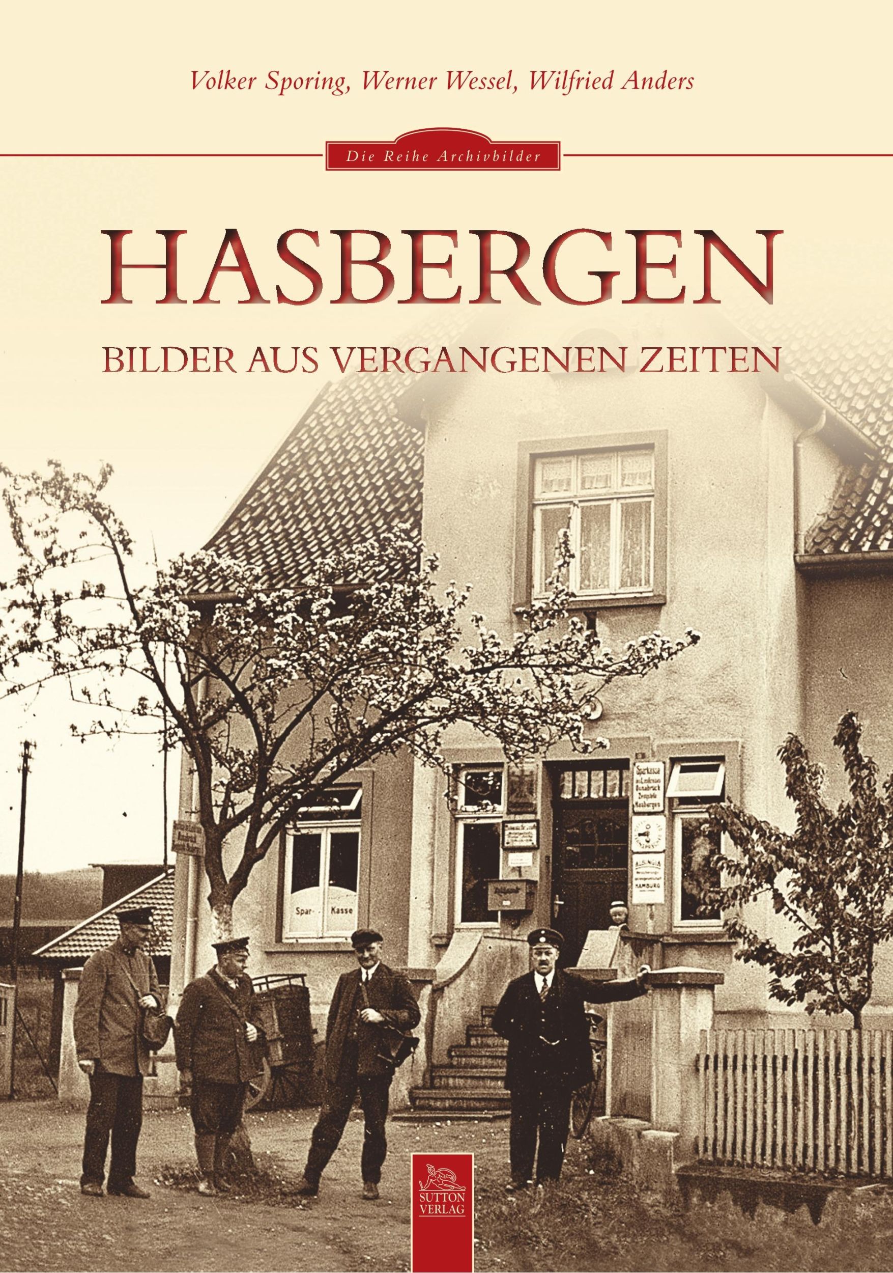 Cover: 9783954002979 | Hasbergen | Bilder aus vergangenen Zeiten | Volker Sporing (u. a.)