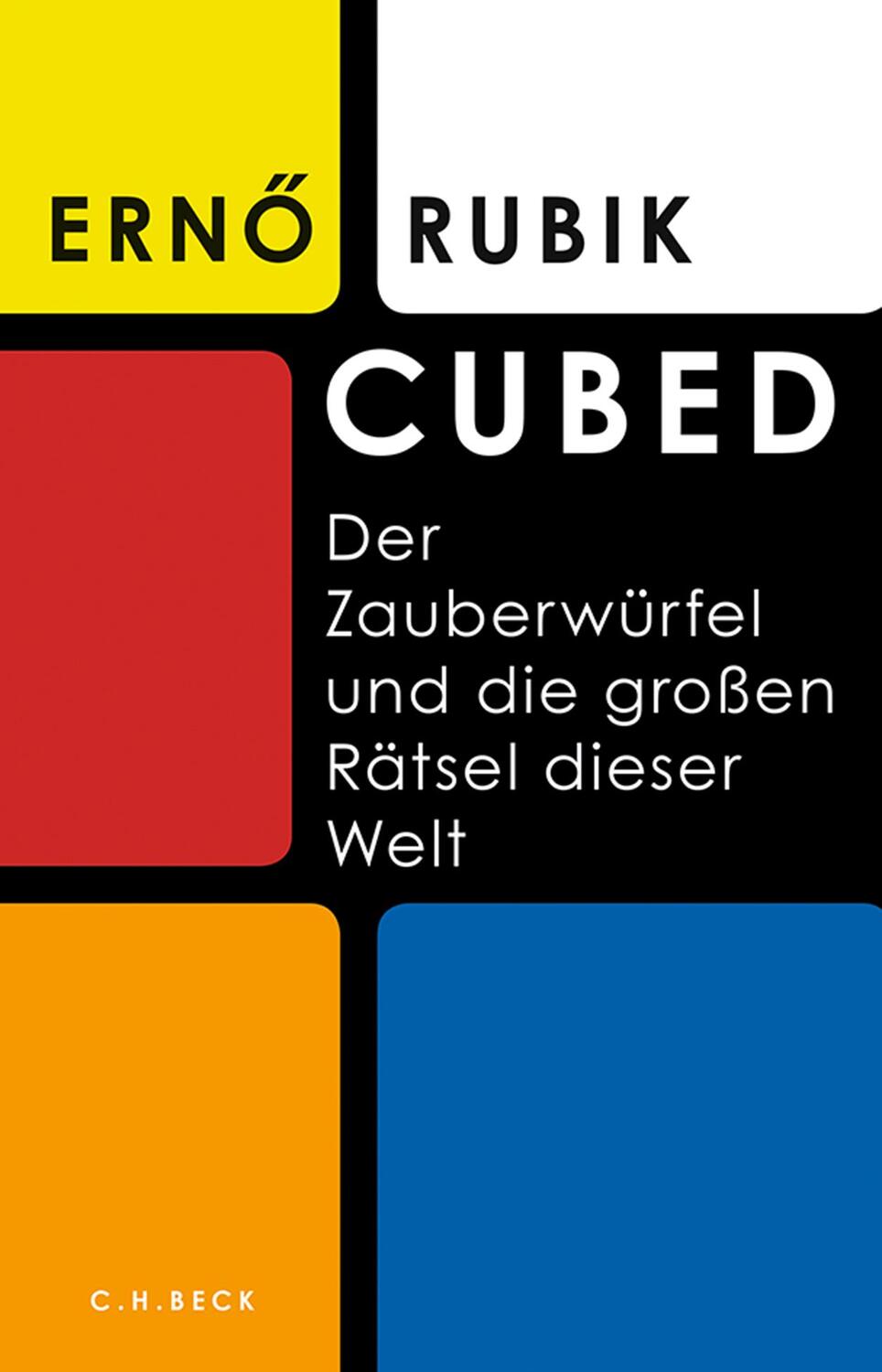 Cover: 9783406755729 | Cubed | Der Zauberwürfel und die großen Rätsel dieser Welt | Rubik