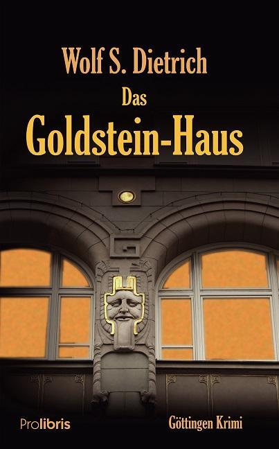 Cover: 9783954751471 | Das Goldstein-Haus | Göttingen Krimi | Wolf S. Dietrich | Taschenbuch