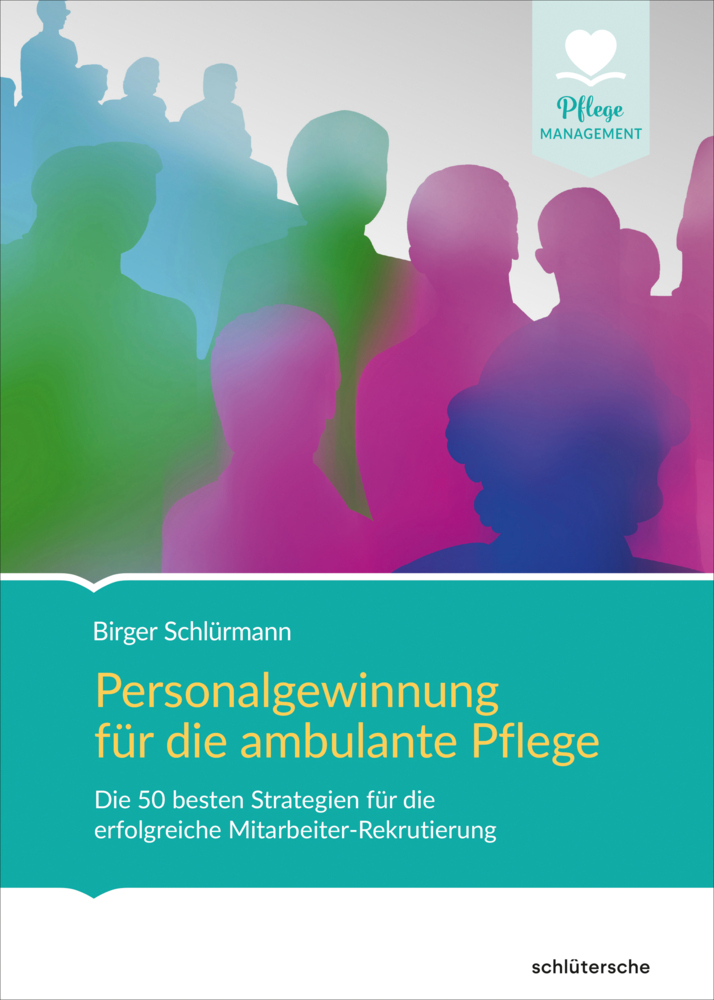 Cover: 9783899933161 | Personalgewinnung für die ambulante Pflege | Birger Schlürmann | Buch