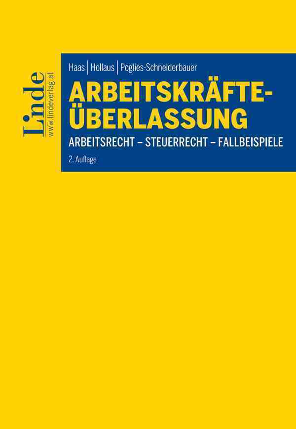 Cover: 9783707343403 | Arbeitskräfteüberlassung | Arbeitsrecht - Steuerrecht - Fallbeispiele