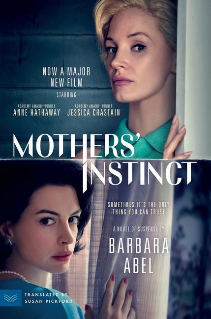 Cover: 9780063414686 | Mothers' Instinct. Movie Tie-In | A Novel of Suspense | Barbara Abel