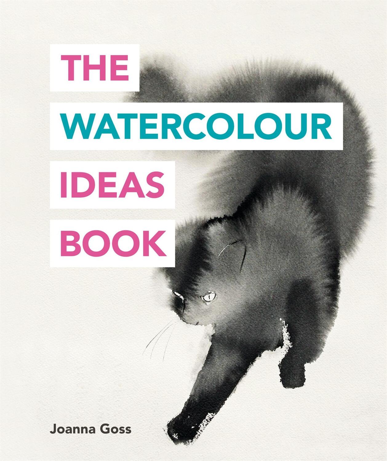 Cover: 9781781575048 | The Watercolour Ideas Book | Joanna Goss | Taschenbuch | Englisch