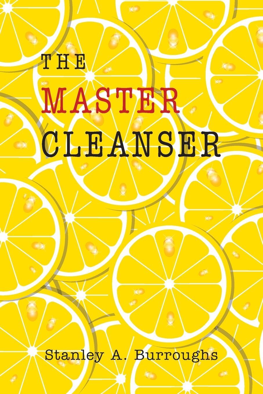 Cover: 9781946963291 | The Master Cleanser | Stanley Burroughs | Taschenbuch | Paperback