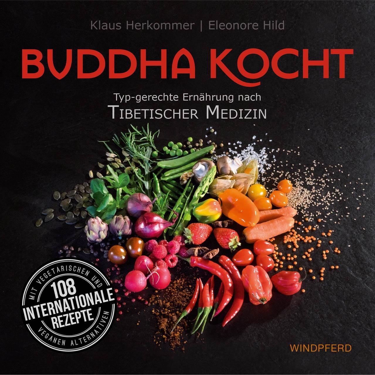 Cover: 9783864102257 | Buddha kocht | Typgerechte Ernährung nach Tibetischer Medizin | Buch