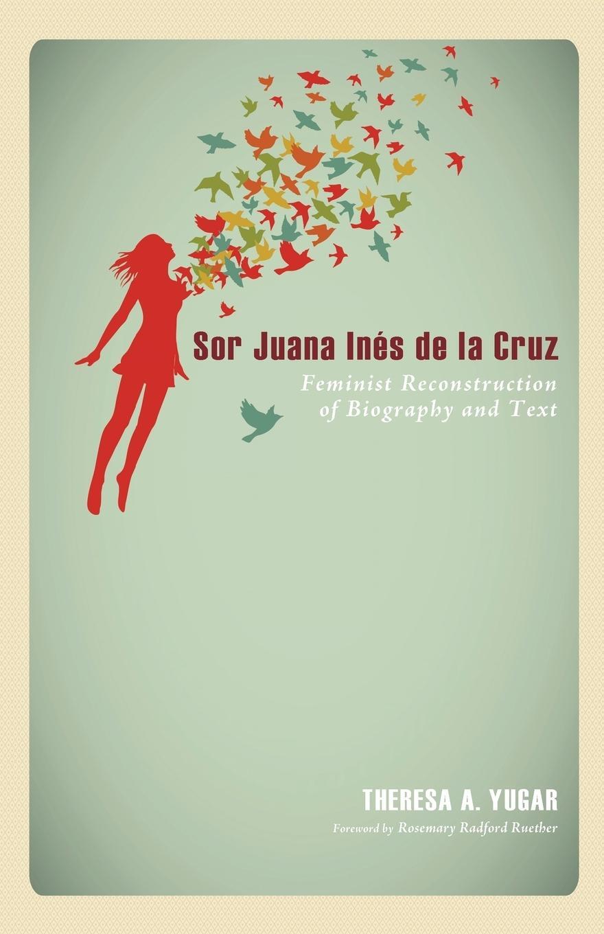 Cover: 9781625644404 | Sor Juana Inés de la Cruz | Theresa A. Yugar | Taschenbuch | Paperback