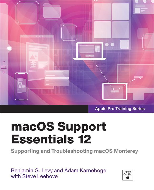 Cover: 9780137696444 | macOS Support Essentials 12 - Apple Pro Training Series | Levy (u. a.)