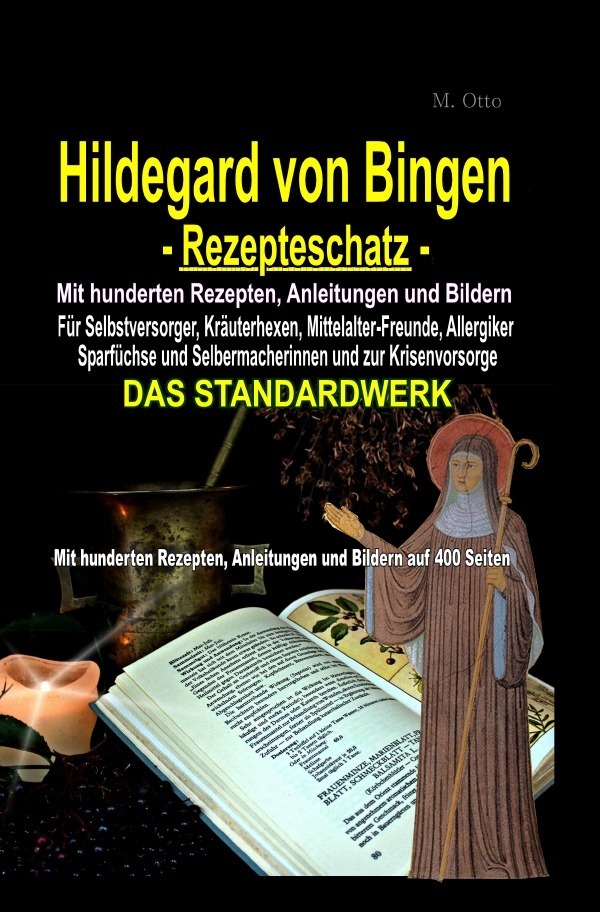 Cover: 9783754964156 | Hildegard von Bingen Rezepteschatz | M. Otto | Taschenbuch | 404 S.