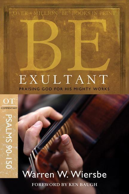 Cover: 9781434767370 | Be Exultant (Psalms 90-150) | Praising God for His Mighty Works | Buch