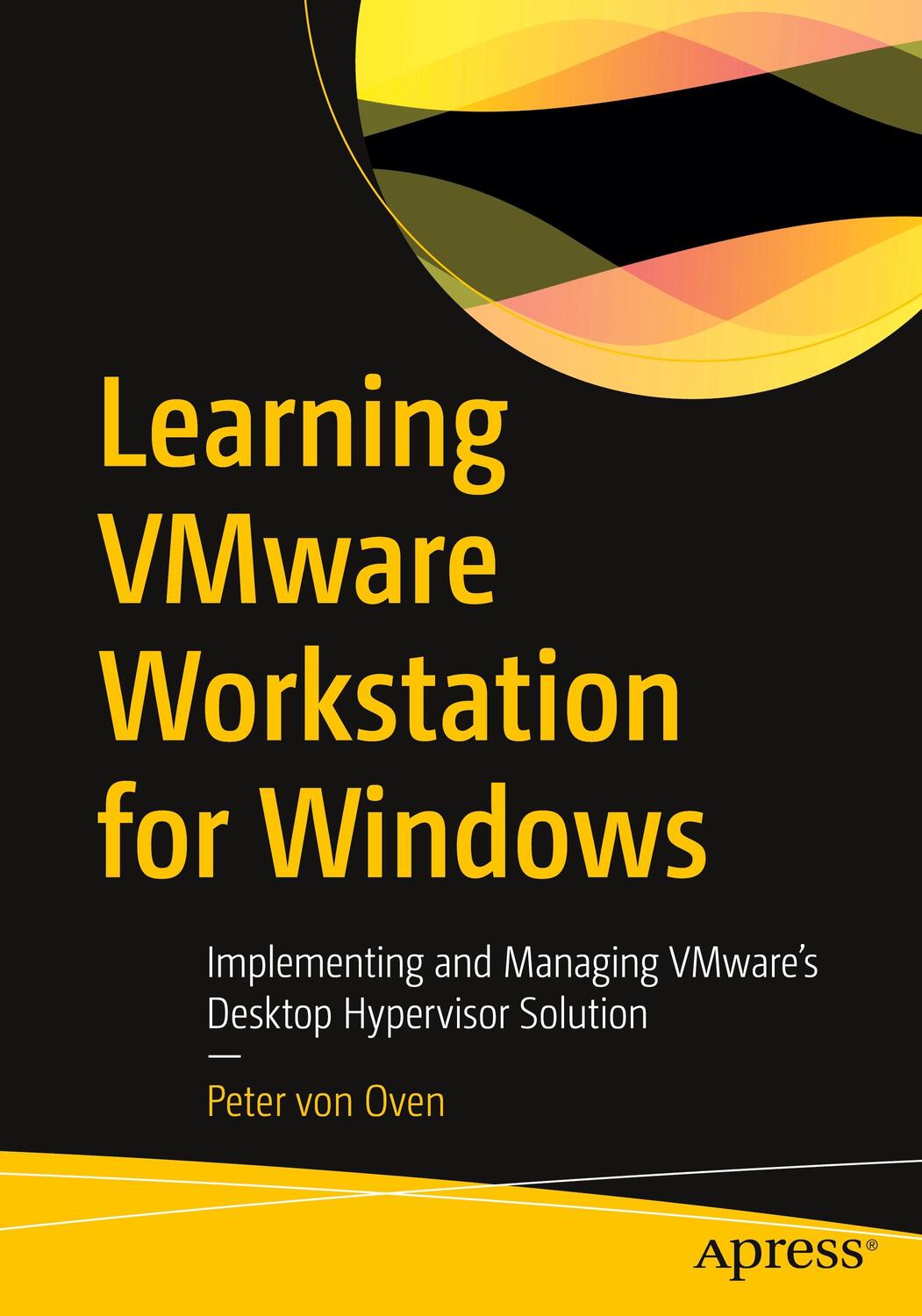 Cover: 9781484299685 | Learning VMware Workstation for Windows | Peter von Oven | Taschenbuch