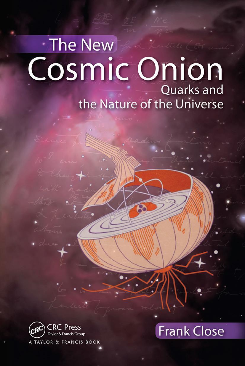 Cover: 9781584887980 | The New Cosmic Onion | Quarks and the Nature of the Universe | Close