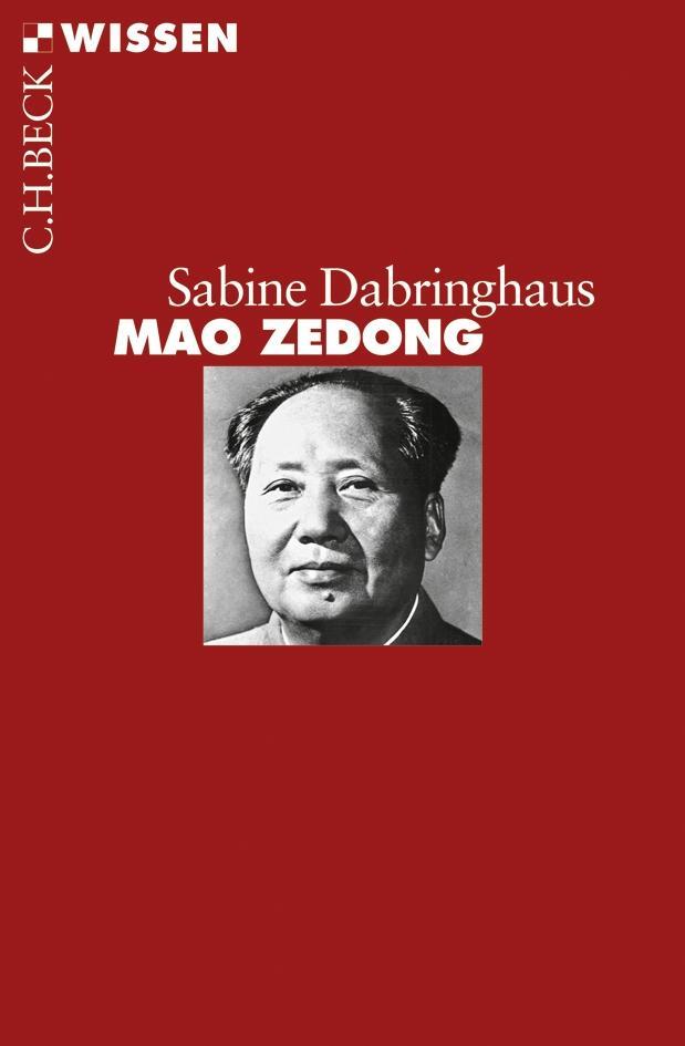 Cover: 9783406562396 | Mao Zedong | Sabine Dabringhaus | Taschenbuch | Beck'sche Reihe | 2008