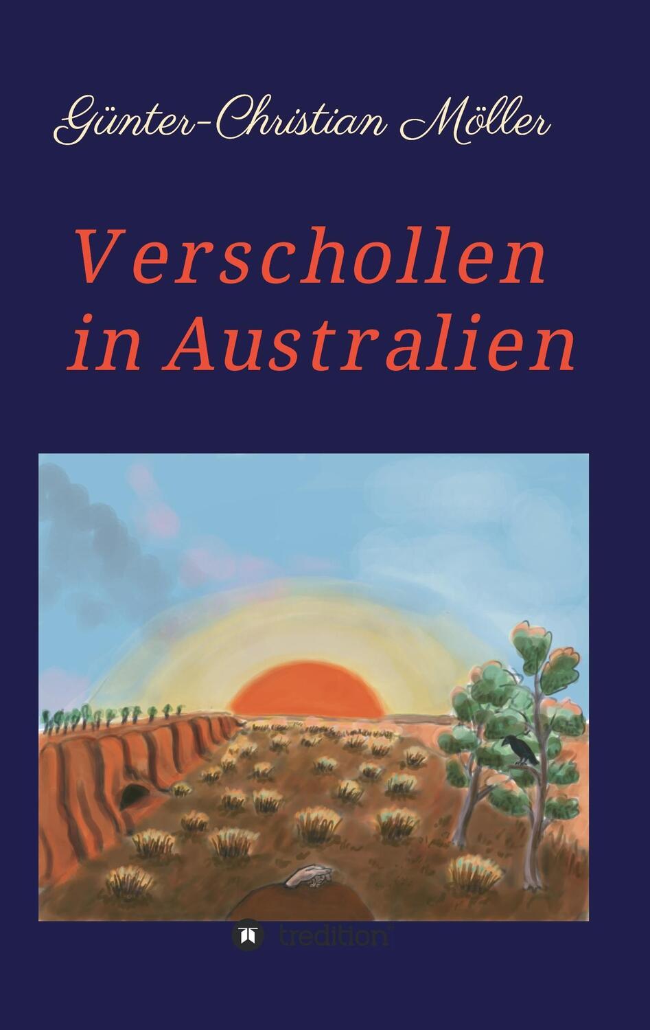 Cover: 9783734522116 | Verschollen in Australien | Günter-Christian Möller | Taschenbuch