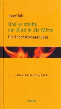 Cover: 9783429036454 | Und er stellte ein Kind in die Mitte | Josef Bill | Buch | 72 S.