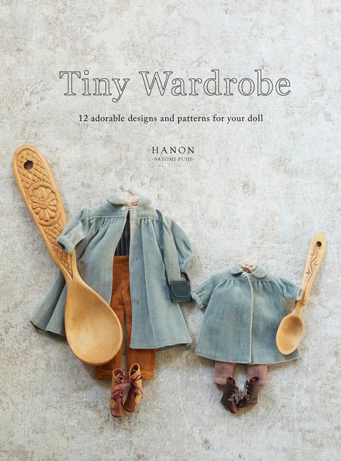 Cover: 9784865052268 | Tiny Wardrobe | 12 Adorable Designs and Patterns for Your Doll | Hanon