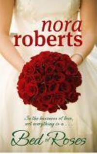 Cover: 9780749928889 | A Bed Of Roses | Number 2 in series | Nora Roberts | Taschenbuch