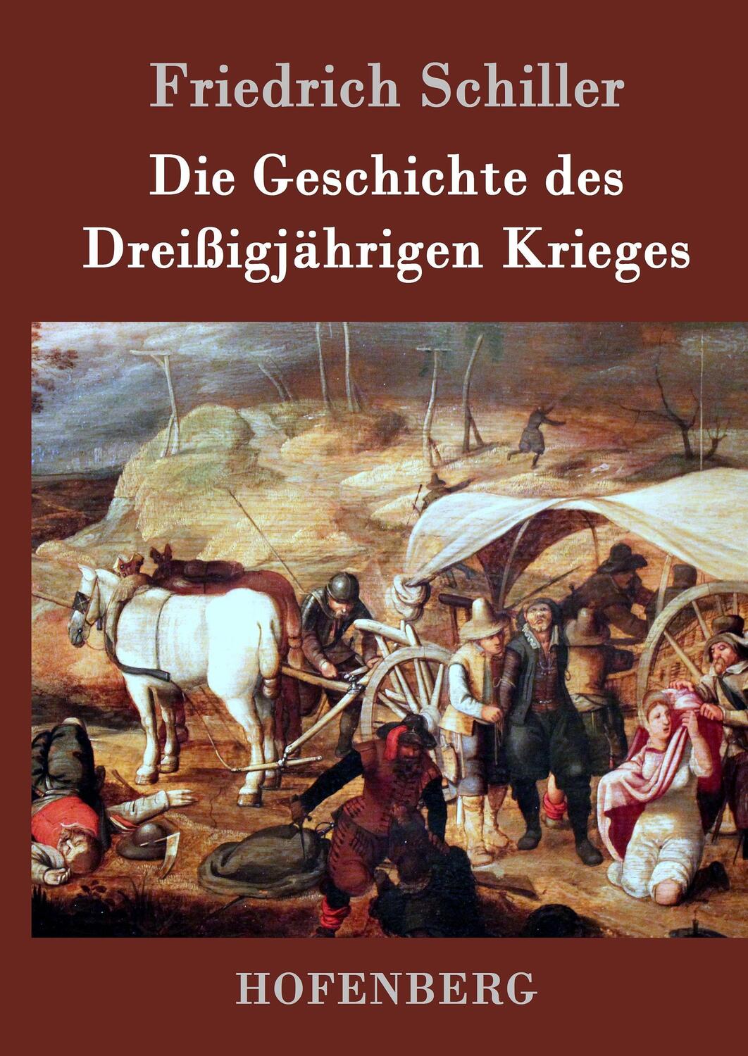 Cover: 9783843030151 | Die Geschichte des Dreißigjährigen Krieges | Friedrich Schiller | Buch