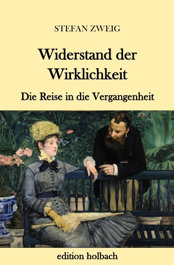 Cover: 9783745080353 | Widerstand der Wirklichkeit | Die Reise in die Vergangenheit | Zweig