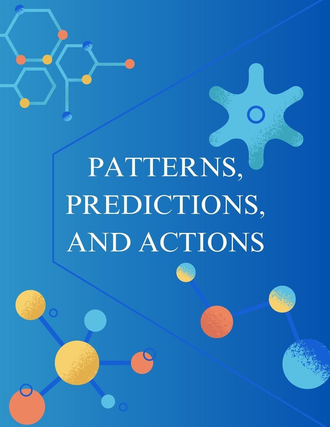 Cover: 9789732348086 | PATTERNS, PREDICTIONS, AND ACTIONS | A story about machine learning
