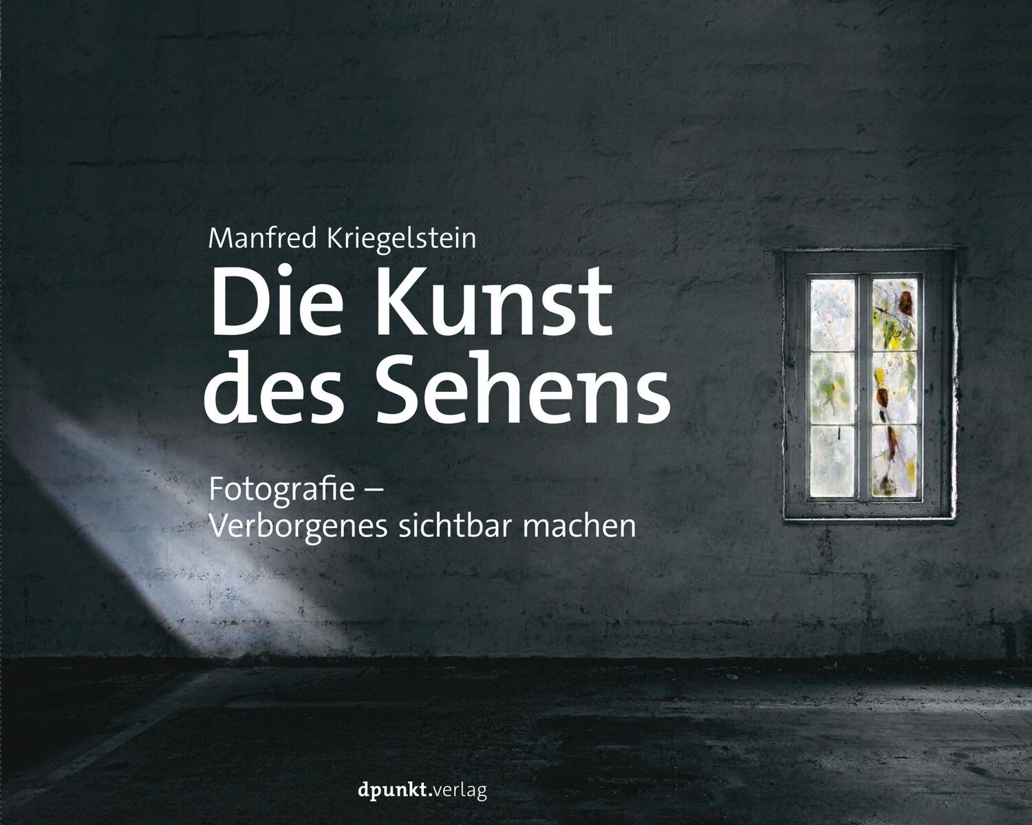 Cover: 9783864904905 | Die Kunst des Sehens | Fotografie - Verborgenes sichtbar machen | Buch