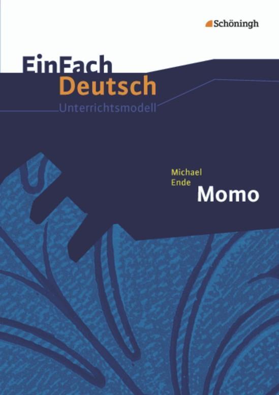 Cover: 9783140225489 | Michael Ende: Momo. EinFach Deutsch Unterrichtsmodelle | Ende (u. a.)